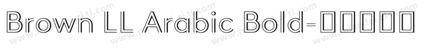 Brown LL Arabic Bold字体转换